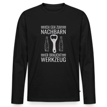 Bier Ich Geh Zum Nachbarn Er Braucht Werkzeug - Männer Premium Bio Langarmshirt - Schwarz - Vorne - Nico (187cm)