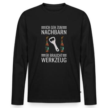 Bier Ich Geh Zum Nachbarn Er Braucht Werkzeug - Männer Premium Bio Langarmshirt - Schwarz - Vorne - Nico (187cm)