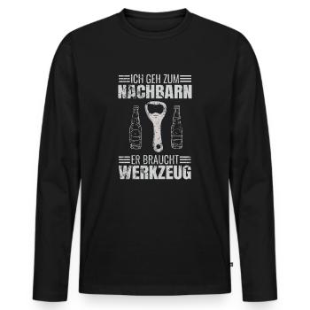 Bier Ich Geh Zum Nachbarn Er Braucht Werkzeug - Männer Premium Bio Langarmshirt - Schwarz - Vorne - Nico (187cm)