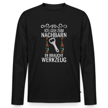 Ich Geh Zum Nachbarn Er Braucht Werkzeug Bier - Männer Premium Bio Langarmshirt - Schwarz - Vorne - Nico (187cm)