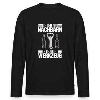 Bier Ich Geh Zum Nachbarn Er Braucht Werkzeug - Männer Premium Bio Langarmshirt - Schwarz - Vorne - Nico (187cm)