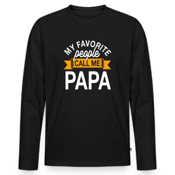 Papa Geschenkidee My Favorite People Call Me Papa - Männer Premium Bio Langarmshirt - Schwarz - Vorne - Nico (187cm)