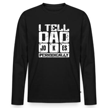 I Tell Dad Jokes Periodically Chemist Dad Father - Men's Premium Organic Long Sleeve Shirt - black - Front - Nico (187cm)