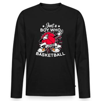 Just A Boy Who Loves Basketball Sports Gift Idea - Men's Premium Organic Long Sleeve Shirt - black - Front - Nico (187cm)