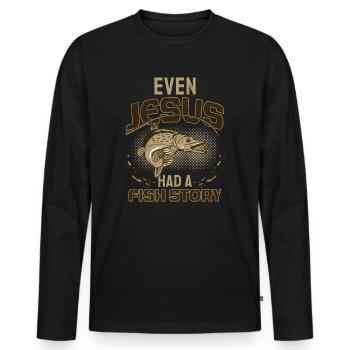 Fishing Fishing Angler Even Jesus Had A Fish Story - Men's Premium Organic Long Sleeve Shirt - black - Front - Nico (187cm)