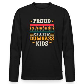 Papa Fun Geschenkidee Father Of A Few Dumbass Kids - Männer Premium Bio Langarmshirt - Schwarz - Vorne - Nico (187cm)