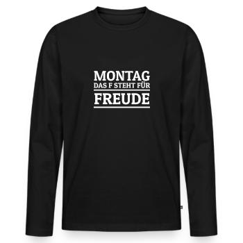 Montag f steht für Freude! Scheiß Montag Kein Bock - Männer Premium Bio Langarmshirt - Schwarz - Vorne - Nico (187cm)