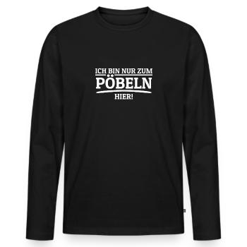 Nur zum pöbeln hier! Unfreundlich Klugscheißer - Männer Premium Bio Langarmshirt - Schwarz - Vorne - Nico (187cm)