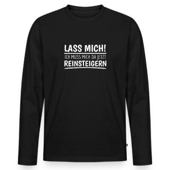 Ich muss mich da jetzt Reinsteigern! Choleriker - Männer Premium Bio Langarmshirt - Schwarz - Vorne - Nico (187cm)