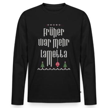 Früher war mehr Lametta, Spruch, Ugly Christmas - Männer Premium Bio Langarmshirt - Schwarz - Vorne - Nico (187cm)
