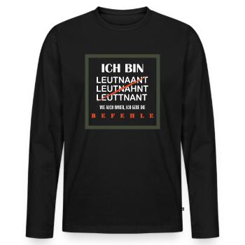 Leutnant T-Shirt Lustiger Spruch für Führungskraft - Männer Premium Bio Langarmshirt - Schwarz - Vorne - Nico (187cm)