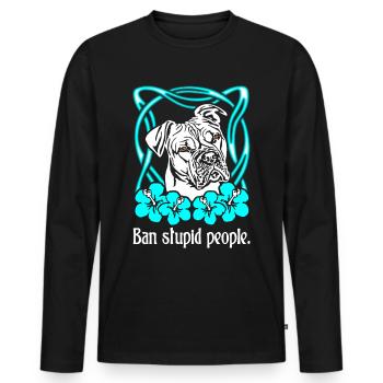 Ban stupid people. - Men's Premium Organic Long Sleeve Shirt - black - Front - Nico (187cm)