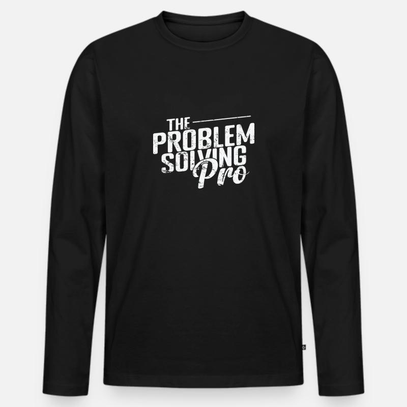 The Problem-Solving Pro - Men's Premium Organic Long Sleeve Shirt - black