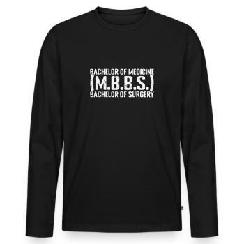 Bachelor of Medicine, Bachelor of Surgery (M.B.B.S - Männer Premium Bio Langarmshirt - Schwarz - Vorne - Nico (187cm)