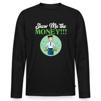 Show Money Design für gut verdienende Berufstätige - Männer Premium Bio Langarmshirt - Schwarz - Vorne - Nico (187cm)