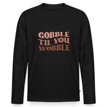 Thanksgiving Gobble til you wobble - Männer Premium Bio Langarmshirt - Schwarz - Vorne - Nico (187cm)