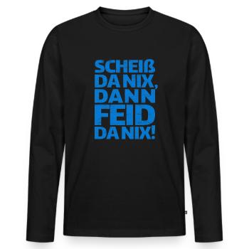 Scheiß da nix dann feid da nix, Bayern, bayrisch - Männer Premium Bio Langarmshirt - Schwarz - Vorne - Nico (187cm)
