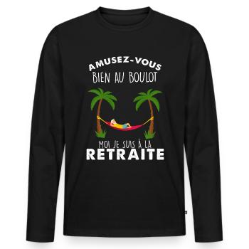 Je Suis A La Retraite Vous Au Boulot Humour - T-shirt manches longues Premium bio Homme - noir - Devant - Nico (187cm)