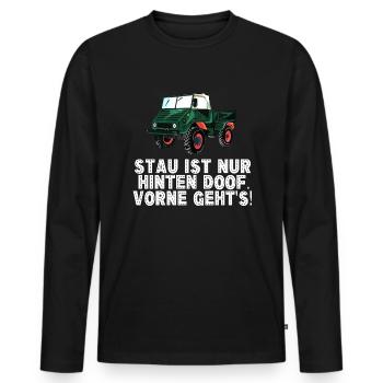 Stau ist nur hinten doof, vorne geht's! - Unimog - Männer Premium Bio Langarmshirt - Schwarz - Vorne - Nico (187cm)