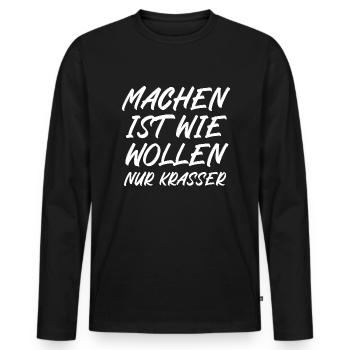 Machen ist wie wollen nur krasser - Männer Premium Bio Langarmshirt - Schwarz - Vorne - Nico (187cm)