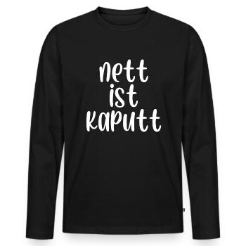Nett ist kaputt - Männer Premium Bio Langarmshirt - Schwarz - Vorne - Nico (187cm)