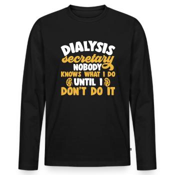 Dialysis Secretary Dialysis Specialist - Men's Premium Organic Long Sleeve Shirt - black - Front - Nico (187cm)