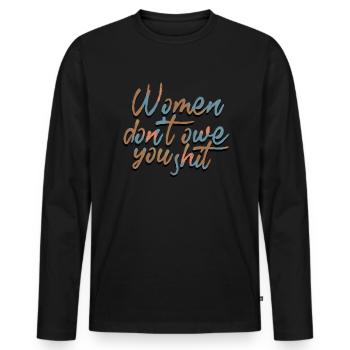 Frauen schulden dir nicht feministisch - Männer Premium Bio Langarmshirt - Schwarz - Vorne - Nico (187cm)