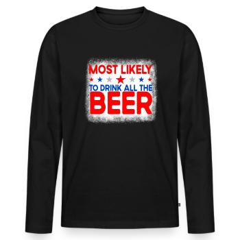 Am wahrscheinlichsten das gesamte Bier am 4. Juli - Männer Premium Bio Langarmshirt - Schwarz - Vorne - Nico (187cm)