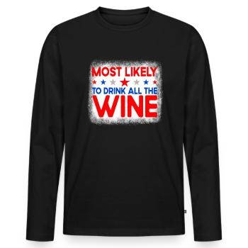 Am wahrscheinlichsten den gesamten Wein am 4. Juli - Männer Premium Bio Langarmshirt - Schwarz - Vorne - Nico (187cm)