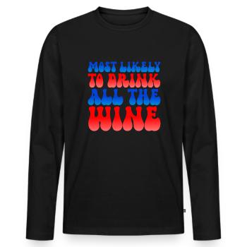 Am wahrscheinlichsten den gesamten Wein am 4. Juli - Männer Premium Bio Langarmshirt - Schwarz - Vorne - Nico (187cm)