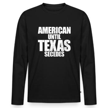 Amerikaner, bis Texas stolze texanische Texit gesc - Männer Premium Bio Langarmshirt - Schwarz - Vorne - Nico (187cm)