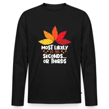 H�chstwahrscheinlich Sekunden -Familien Thanksgivi - Männer Premium Bio Langarmshirt - Schwarz - Vorne - Nico (187cm)