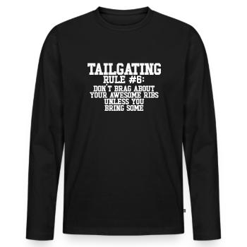 Lustige Tailgating -Regeln prahlen nicht mit Ihren - Männer Premium Bio Langarmshirt - Schwarz - Vorne - Nico (187cm)