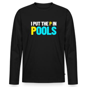 Ich habe das P in Pools schwimmen Humor Ich pinkle - Männer Premium Bio Langarmshirt - Schwarz - Vorne - Nico (187cm)