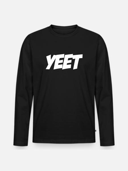 Yeet meme yeeted Slang Boy M dchen Teenager Yee - Maglia a manica lunga ecologica premium da uomo - nero