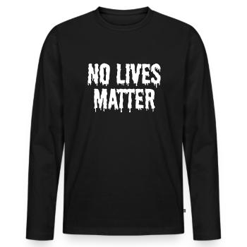 Keine Leben Materie Tropf Halloween keine Leben Ma - Männer Premium Bio Langarmshirt - Schwarz - Vorne - Nico (187cm)