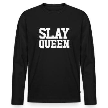 Slay Queen Slay Girl Motivation Frauen Slay Queen - Männer Premium Bio Langarmshirt - Schwarz - Vorne - Nico (187cm)