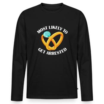 H�chstwahrscheinlich verhaftet wird eine lustige p - Männer Premium Bio Langarmshirt - Schwarz - Vorne - Nico (187cm)
