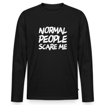 Normale Leute machen mir Angst - Männer Premium Bio Langarmshirt - Schwarz - Vorne - Nico (187cm)