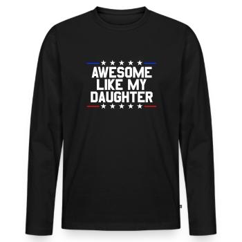 Super wie meine Tochter - Männer Premium Bio Langarmshirt - Schwarz - Vorne - Nico (187cm)