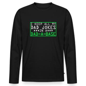 Ich behalte alle meine Vater-Witze in einem Papa-a - Männer Premium Bio Langarmshirt - Schwarz - Vorne - Nico (187cm)
