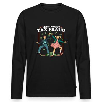 Lassen Sie uns Steuerbetrug begehen. - Männer Premium Bio Langarmshirt - Schwarz - Vorne - Nico (187cm)