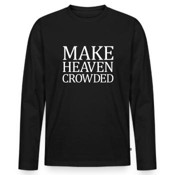 Machen Sie den himmlischen christlichen Zitat Himm - Männer Premium Bio Langarmshirt - Schwarz - Vorne - Nico (187cm)