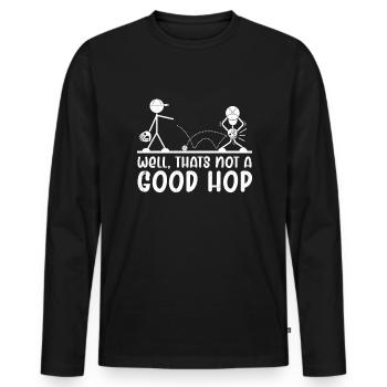 Nun, das ist kein guter Hop lustiger Kinder Jungen - Männer Premium Bio Langarmshirt - Schwarz - Vorne - Nico (187cm)