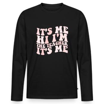Ich bin es Hallo, ich bin die Lehrerin, die ich Fr - Männer Premium Bio Langarmshirt - Schwarz - Vorne - Nico (187cm)