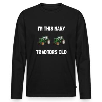 Ich bin so viele Traktoren alte 2 Jahre alte Gebur - Männer Premium Bio Langarmshirt - Schwarz - Vorne - Nico (187cm)