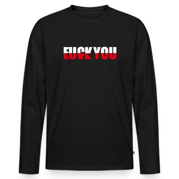 Fick oder liebe dich lustige Meme Sarkasmus - Männer Premium Bio Langarmshirt - Schwarz - Vorne - Nico (187cm)