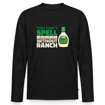 You can't get mmmmm without ranch lover ranch b - Men's Premium Organic Long Sleeve Shirt - black - Front - Nico (187cm)