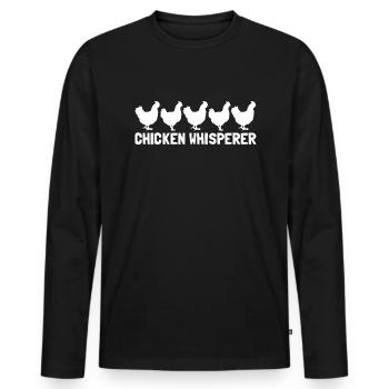 Hühner Whisperer Chicken Farmer Chicken Whisperer - Men's Premium Organic Long Sleeve Shirt - black - Front - Nico (187cm)