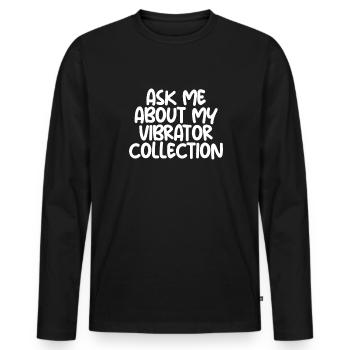 Fragen Sie mich nach meiner Vibrator -Sammlung pei - Männer Premium Bio Langarmshirt - Schwarz - Vorne - Nico (187cm)